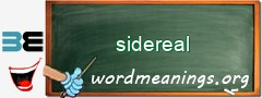 WordMeaning blackboard for sidereal